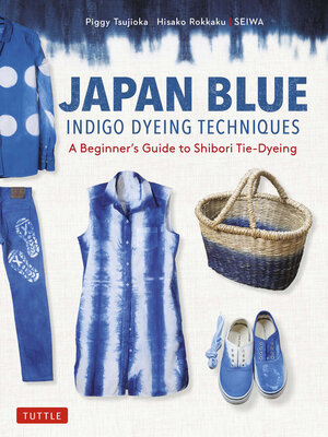 Japan Blue Indigo Dyeing Techniques - ebook